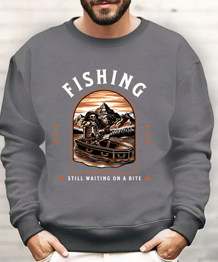 Fishing Still Waiting On A Bite Sweatshirt | Funny Fishing Gift