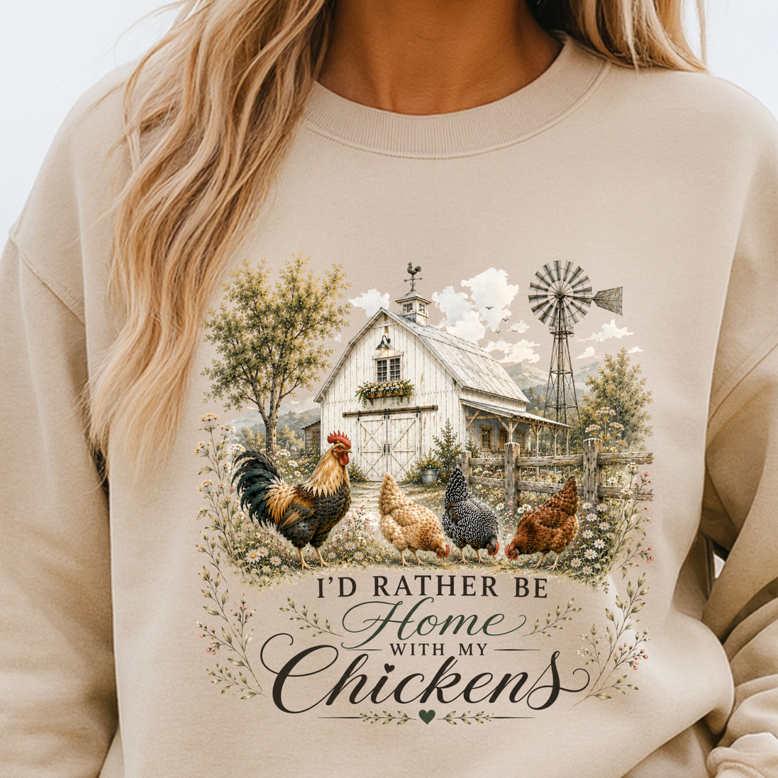 I'd Rather Be Home With My Chickens - Chicken Lover T-Shirt or Sweatshirt
