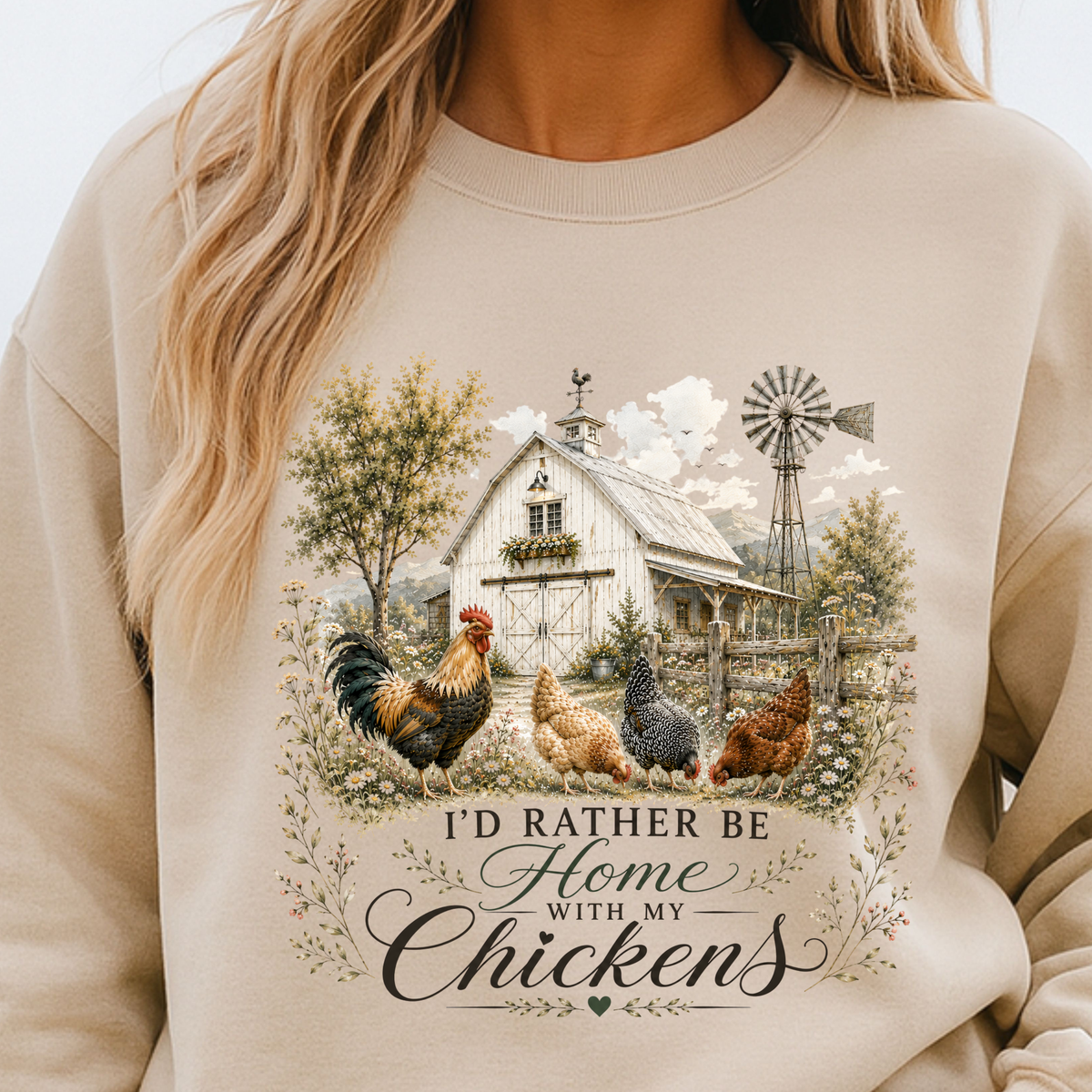 I'd Rather Be Home With My Chickens - Chicken Lover T-Shirt or Sweatshirt