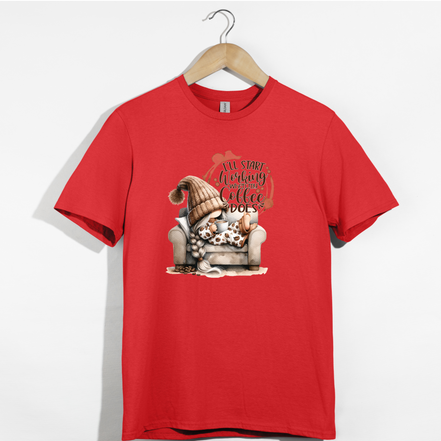 Red shirt with gnome holding coffee and text that reads I’ll start working when my coffee does