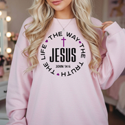 Jesus The Way The Truth The Life John 14:6 Sweatshirt | Christian Faith Apparel