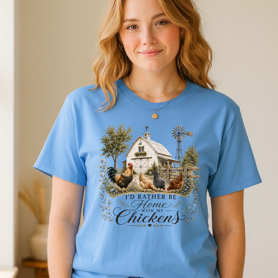 I’d Rather Be Home With My Chickens T-Shirt - Funny Chicken Lover Gift