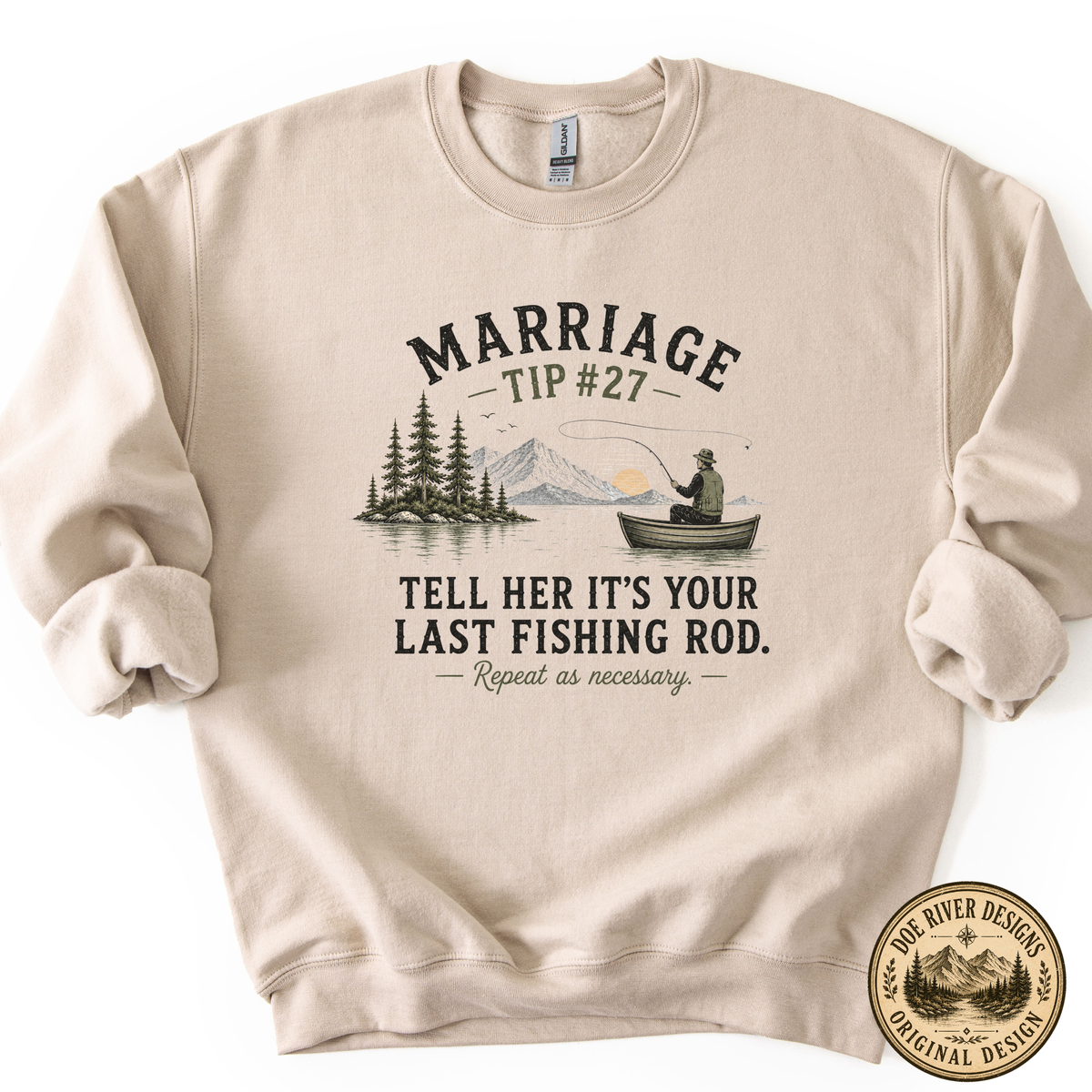 Marriage Advice Fly Fishing T-Shirt or Sweatshirt