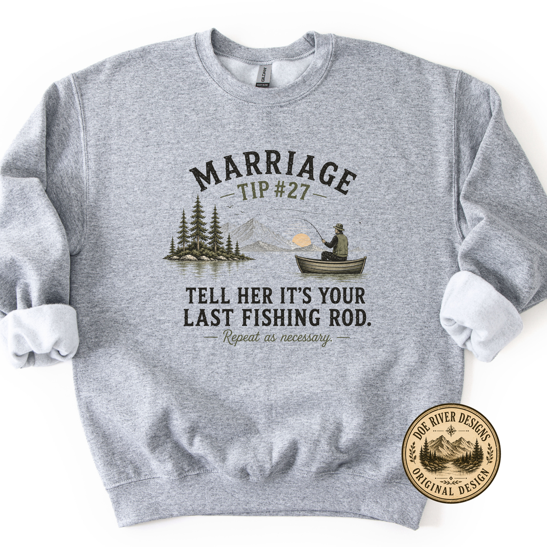 Marriage Advice Fly Fishing T-Shirt or Sweatshirt