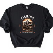 Fishing Still Waiting On A Bite – Funny Fishing T-Shirt or Sweatshirt