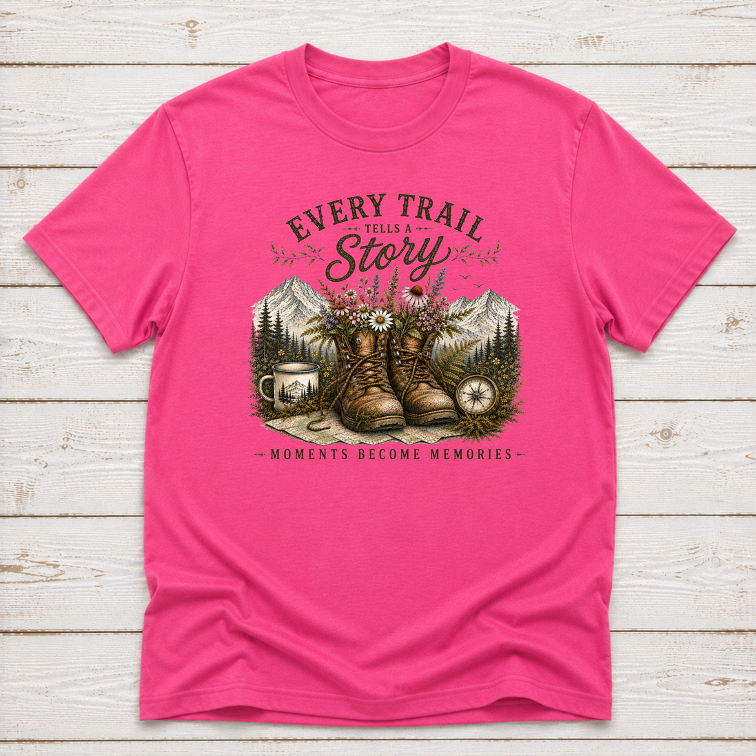 Every Trail Tells A Story | Hiking T-Shirt & Sweatshirt
