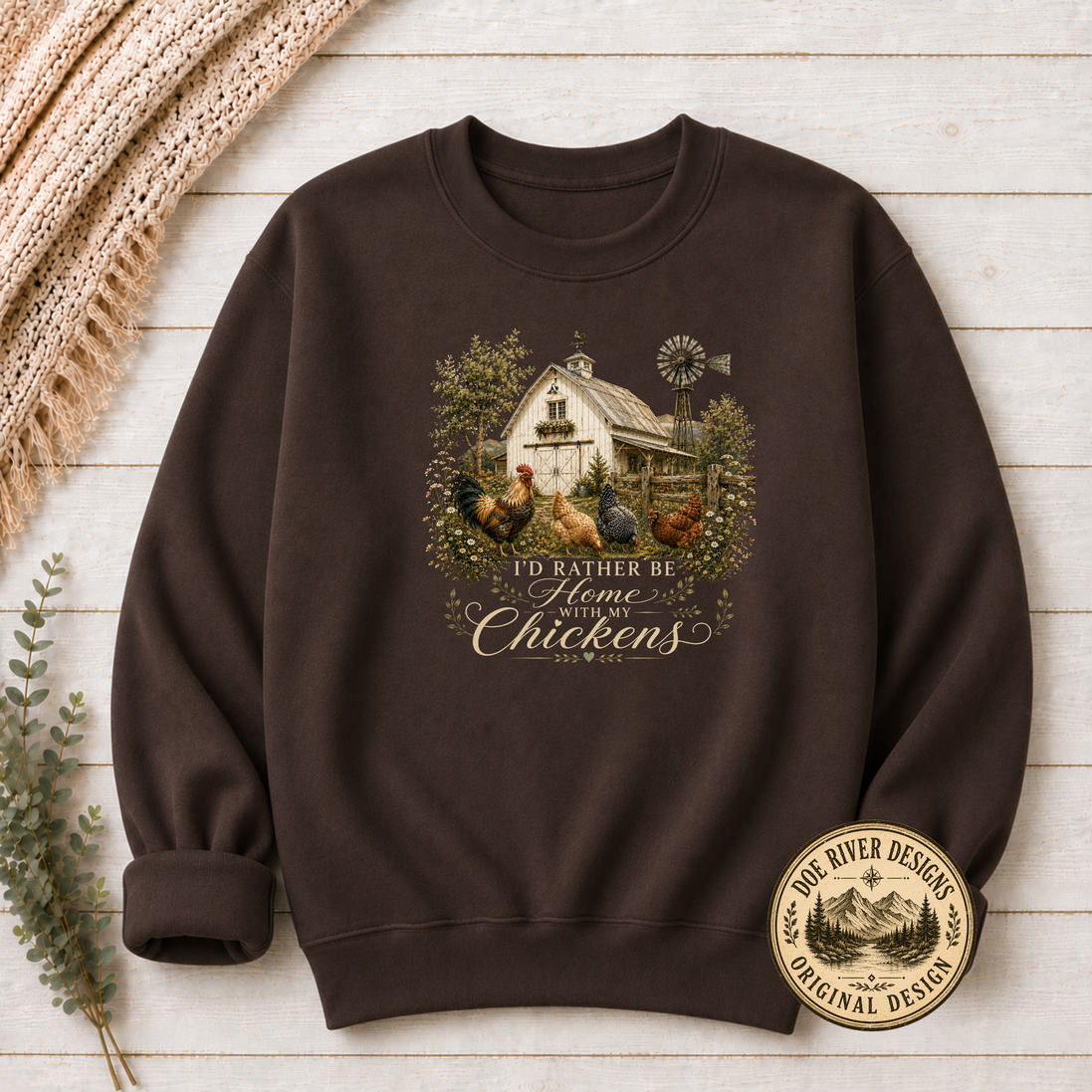 I'd Rather Be Home With My Chickens - Chicken Lover T-Shirt or Sweatshirt
