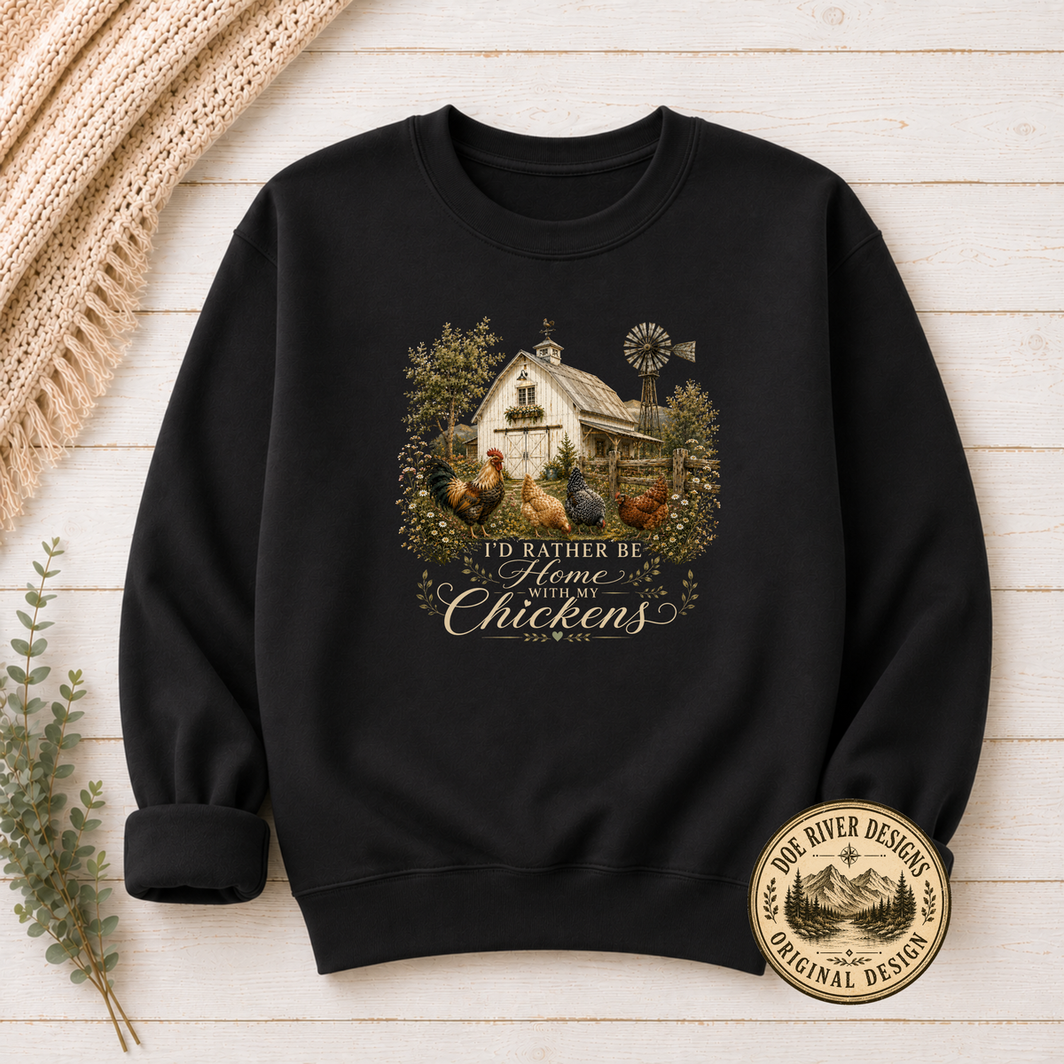 I'd Rather Be Home With My Chickens - Chicken Lover T-Shirt or Sweatshirt