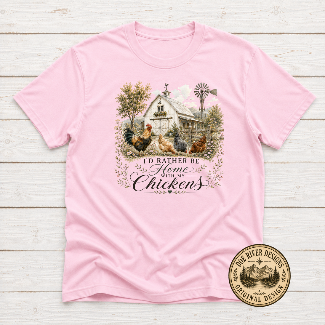 I'd Rather Be Home With My Chickens - Chicken Lover T-Shirt or Sweatshirt