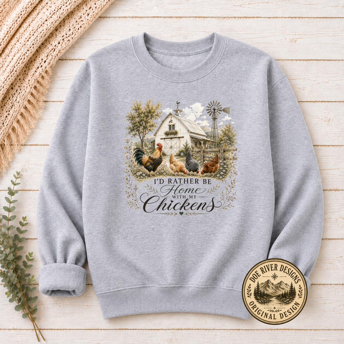 I'd Rather Be Home With My Chickens - Chicken Lover T-Shirt or Sweatshirt