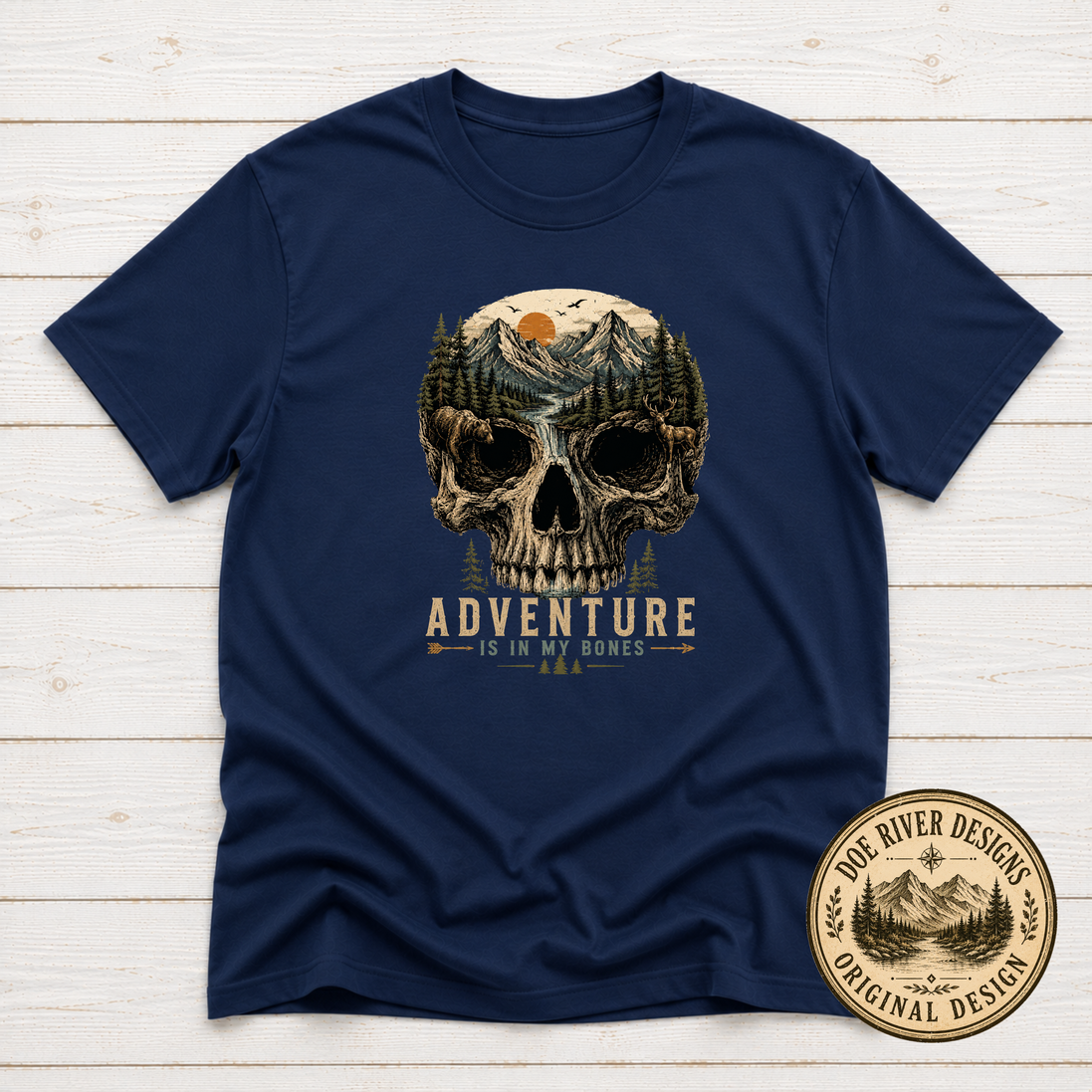 Adventure Is In My Bones T-Shirt or Sweatshirt