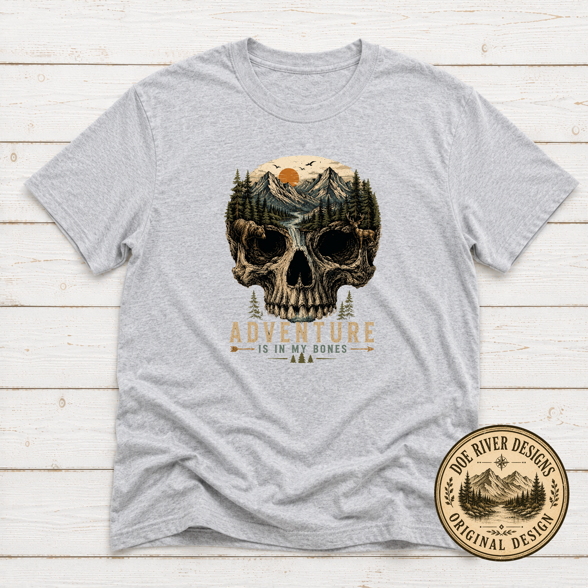 Adventure Is In My Bones T-Shirt or Sweatshirt