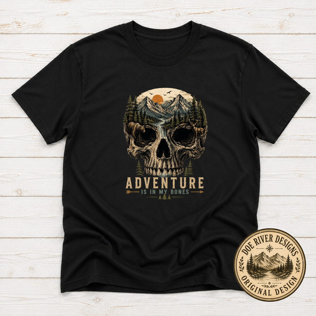 Adventure Is In My Bones T-Shirt or Sweatshirt