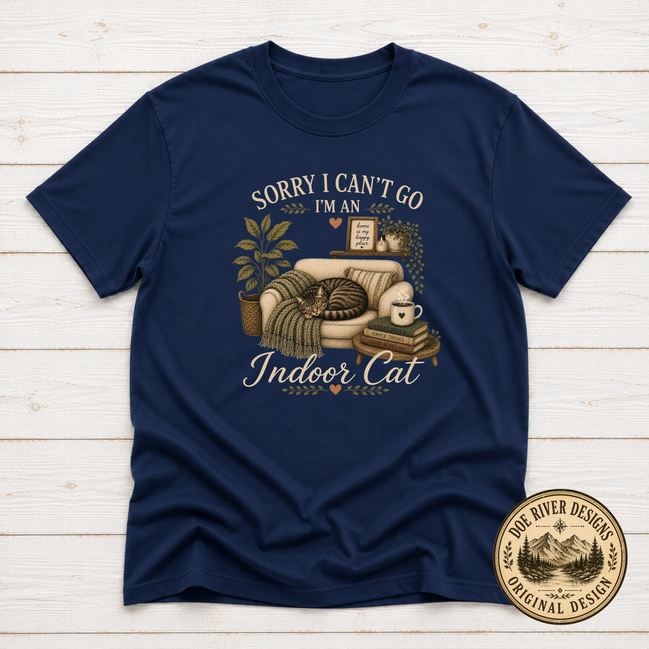 Sorry I Can't Go I'm An Indoor Cat T-Shirt or Sweatshirt | Funny Introvert Cat Lover Gift