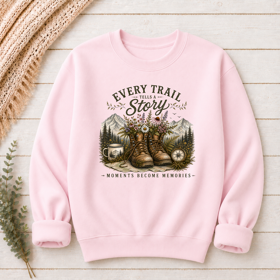Every Trail Tells A Story | Hiking T-Shirt & Sweatshirt
