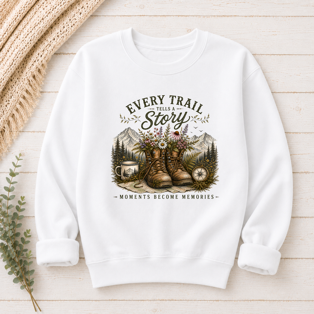 Every Trail Tells A Story | Hiking T-Shirt & Sweatshirt