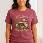 Sorry I Can’t Go I’m An Indoor Cat T-Shirt | Funny Introvert Tee