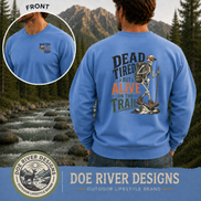 Dead Tired But Alive on the Trail – Hiking T-Shirt & Sweatshirt