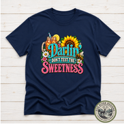 Darlin’ Don’t Test The Sweetness Shirt & Sweatshirt | Western Graphic Tee