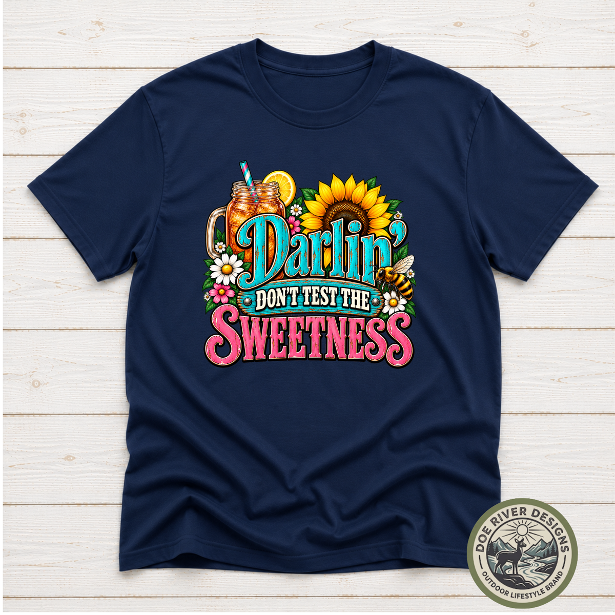 Darlin’ Don’t Test The Sweetness Shirt & Sweatshirt | Western Graphic Tee