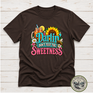 Darlin’ Don’t Test The Sweetness Shirt & Sweatshirt | Western Graphic Tee