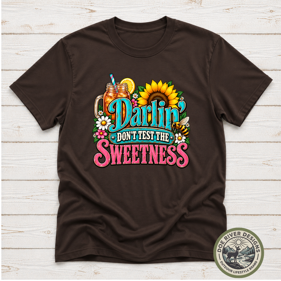 Darlin’ Don’t Test The Sweetness Shirt & Sweatshirt | Western Graphic Tee