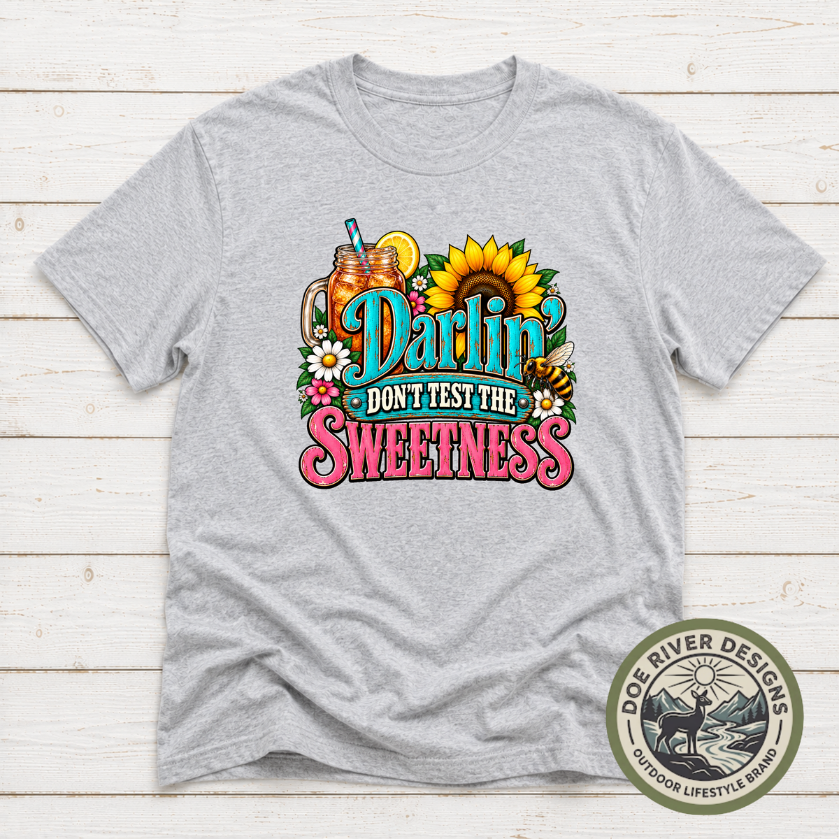 Darlin’ Don’t Test The Sweetness Shirt & Sweatshirt | Western Graphic Tee
