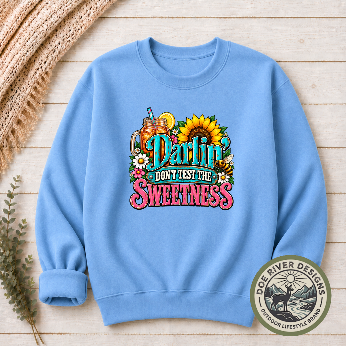 Darlin’ Don’t Test The Sweetness Shirt & Sweatshirt | Western Graphic Tee