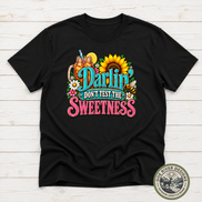 Darlin’ Don’t Test The Sweetness Shirt & Sweatshirt | Western Graphic Tee