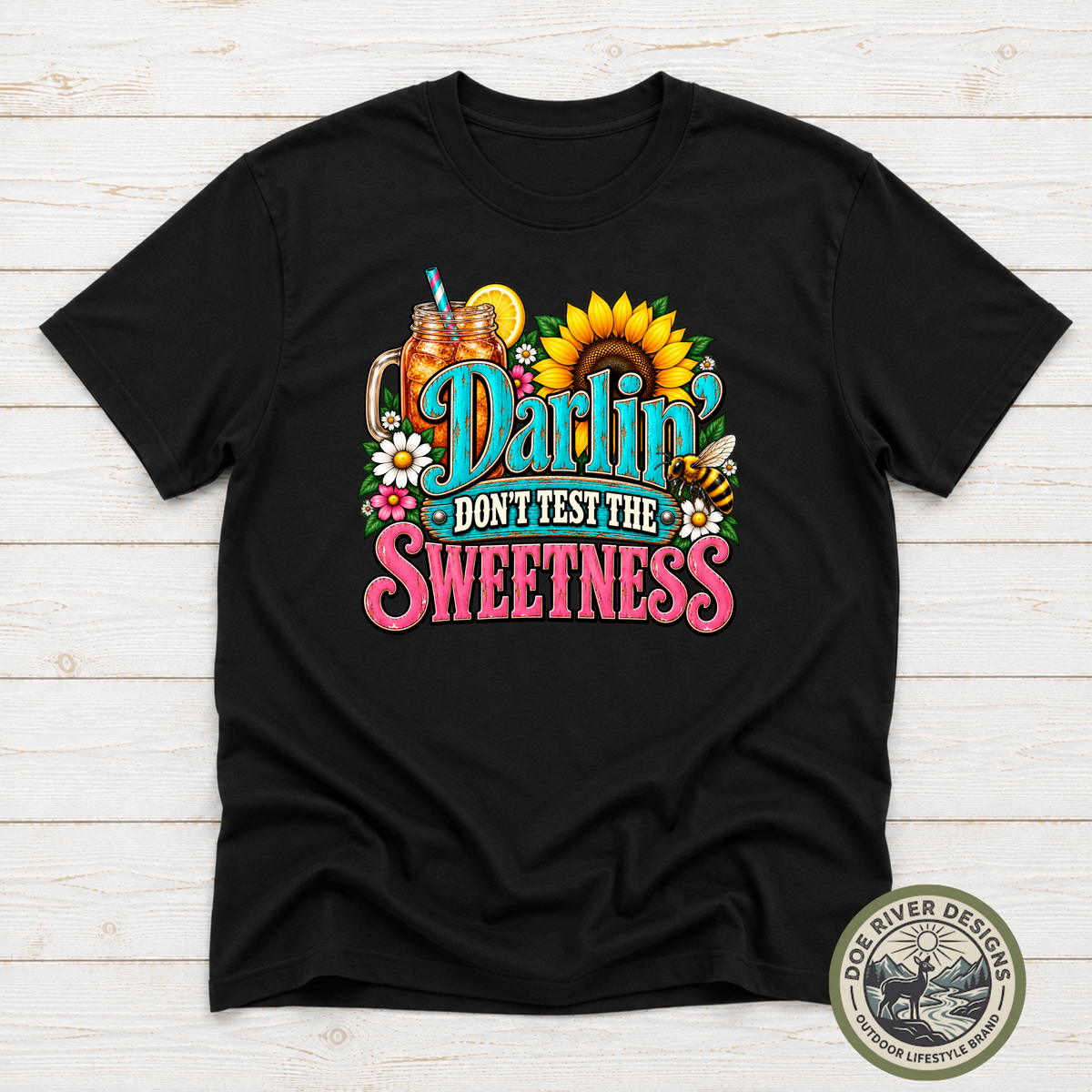 Darlin’ Don’t Test The Sweetness Shirt & Sweatshirt | Western Graphic Tee