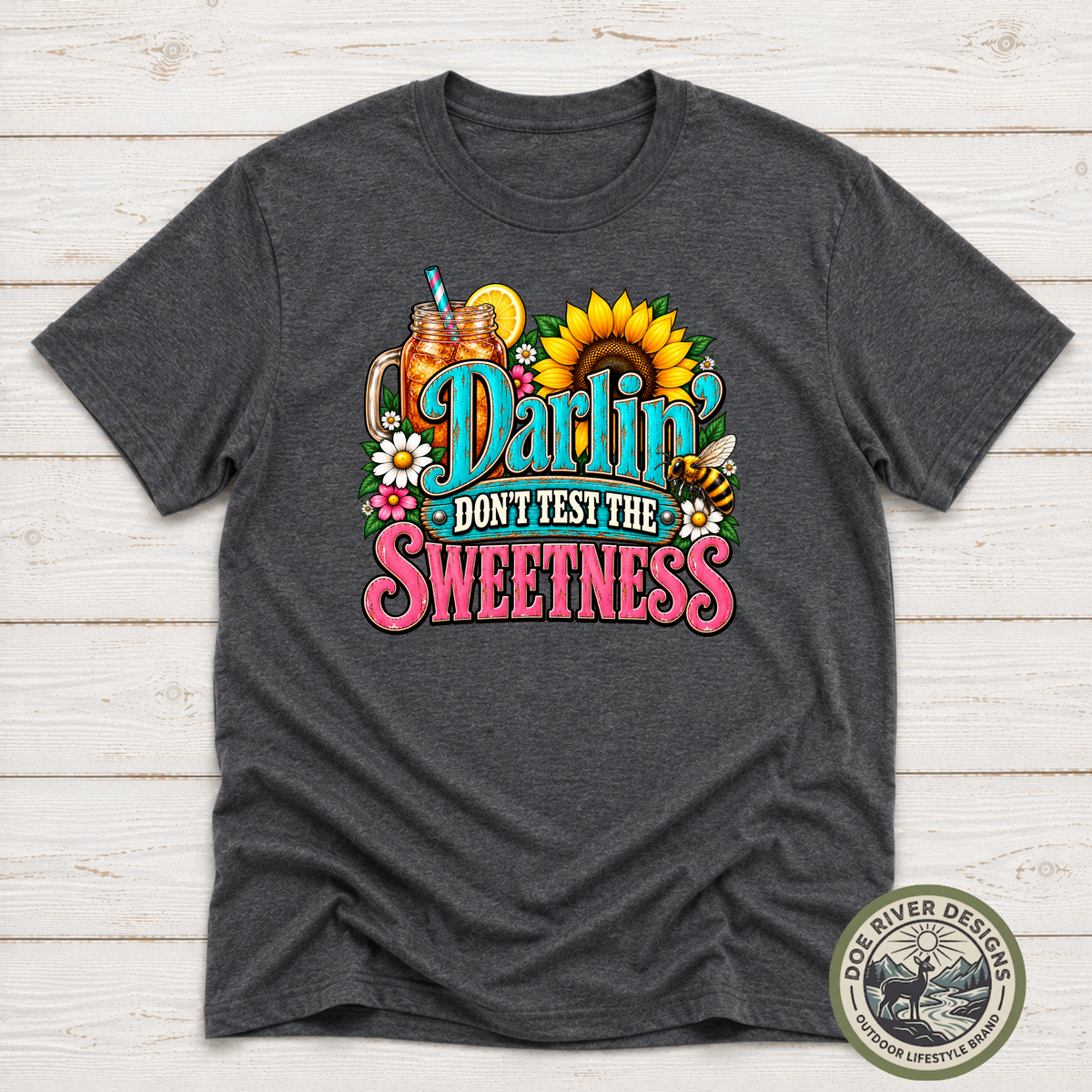 Darlin’ Don’t Test The Sweetness Shirt & Sweatshirt | Western Graphic Tee