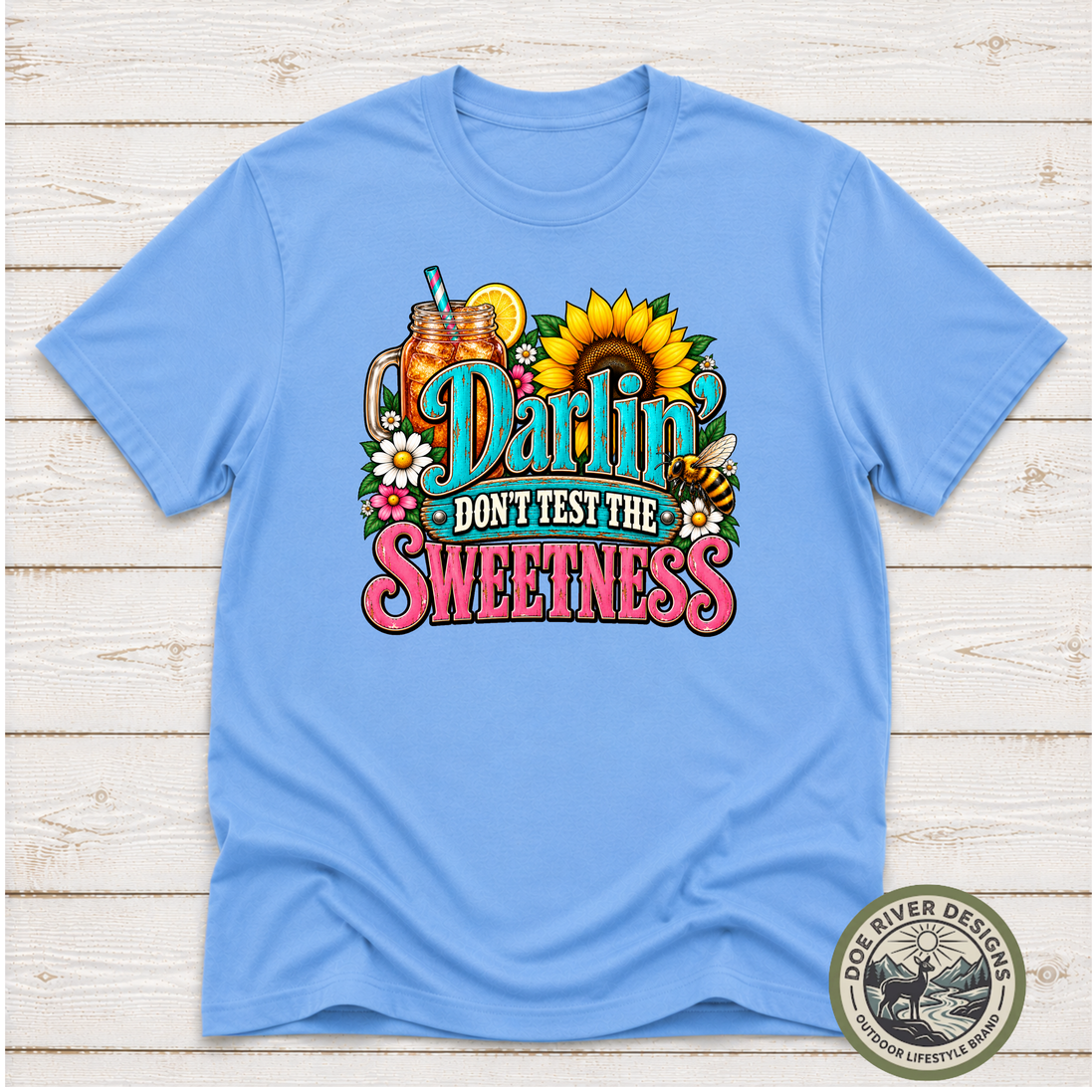 Darlin’ Don’t Test The Sweetness Shirt & Sweatshirt | Western Graphic Tee