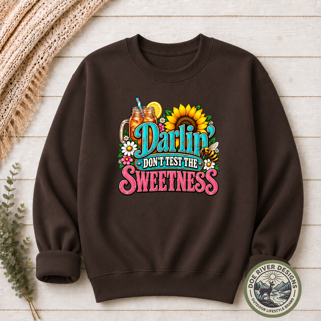 Darlin’ Don’t Test The Sweetness Shirt & Sweatshirt | Western Graphic Tee