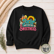 Darlin’ Don’t Test The Sweetness Shirt & Sweatshirt | Western Graphic Tee