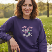 Purple  everything in moderation except coffee embroidered sweatshirt