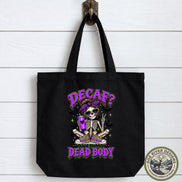 Skeleton Coffee Tote Bag, Decaf Over My Dead Body, Funny Coffee Bag, Coffee Lover Gift, Caffeine Lover Tote, Sarcastic Tote