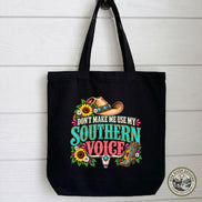 Southern Tote Bag, Don't Make Me Use My Southern Voice, Funny Southern Gift, Southern Girl Tote, Country Girl Gift, Canvas Tote Bag