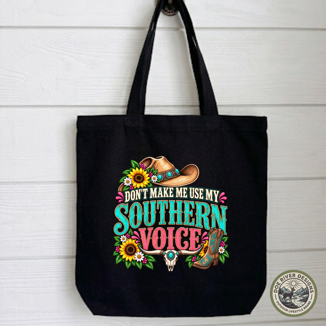 Southern Tote Bag, Don't Make Me Use My Southern Voice, Funny Southern Gift, Southern Girl Tote, Country Girl Gift, Canvas Tote Bag