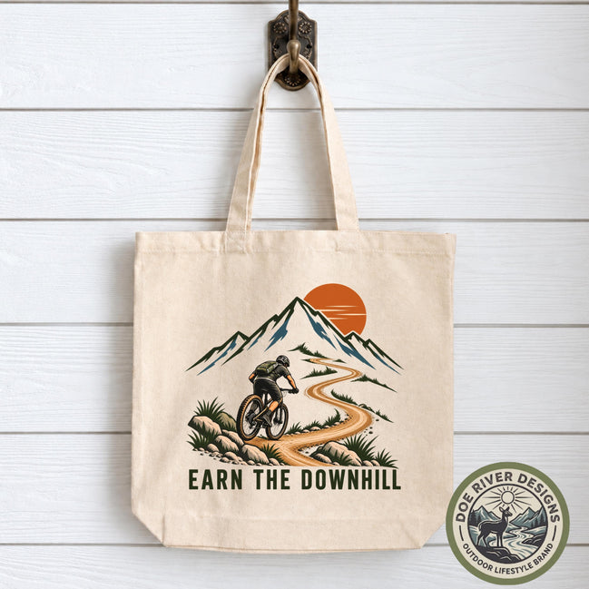 Mountain Bike Tote Bag, Earn the Downhill, Mountain Biker Gift, MTB Gift, Cyclist Gift, Bike Lover Gift, Bike Gift