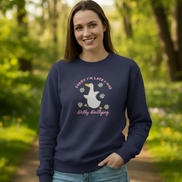 Navy Sorry I'm Late I Was Dilly Dallying Sweatshirt - Female Model No Props