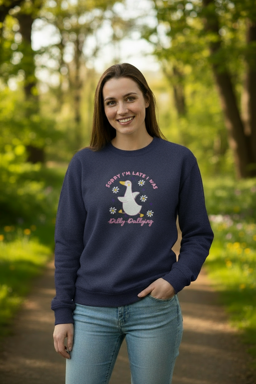 Navy Sorry I'm Late I Was Dilly Dallying Sweatshirt - Female Model No Props