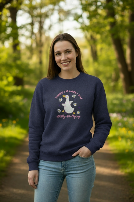 Navy Sorry I'm Late I Was Dilly Dallying Sweatshirt - Female Model No Props